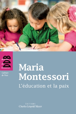 Livre de Maria Montessori : L'éducation à la paix
