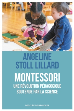 Montessori, une révolution pédagogique soutenue par la science, livre d'Angeline Stoll Lillard qui retrace la recherche scientifique. 
